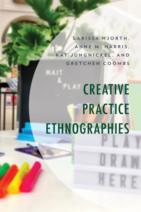 Creative Practice Ethnographies 