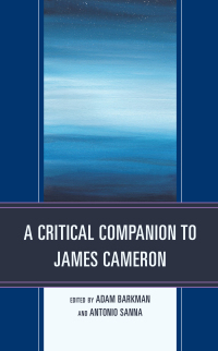 Cover image: A Critical Companion to James Cameron 9781498572309