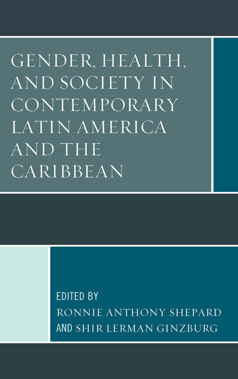 Cover image for book Gender, Health, and Society in Contemporary Latin America and the Caribbean