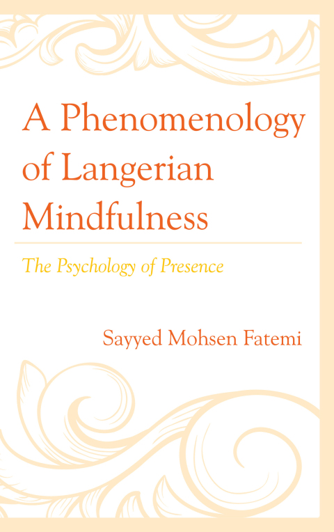 Cover image for book A Phenomenology of Langerian Mindfulness