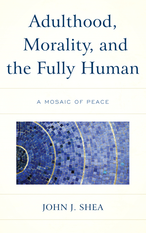 Cover image for book Adulthood, Morality, and the Fully Human