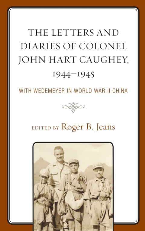 Cover image for book The Letters and Diaries of Colonel John Hart Caughey, 1944–1945
