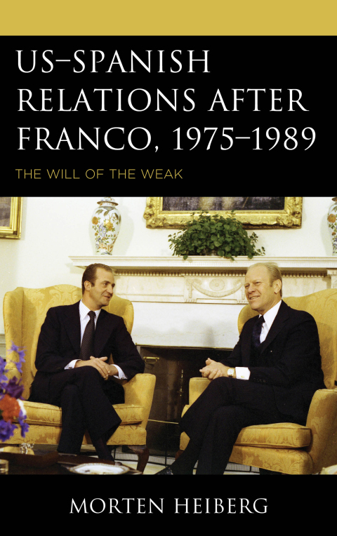Cover image for book US–Spanish Relations after Franco, 1975–1989