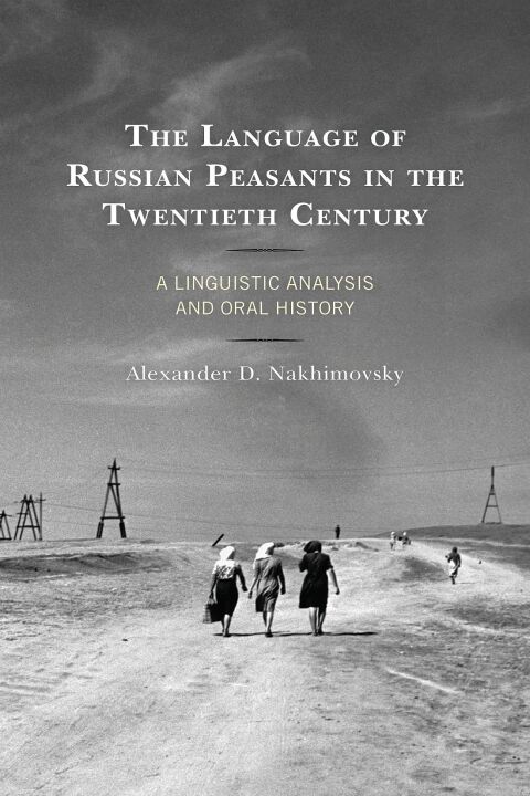 Cover image for book The Language of Russian Peasants in the Twentieth Century
