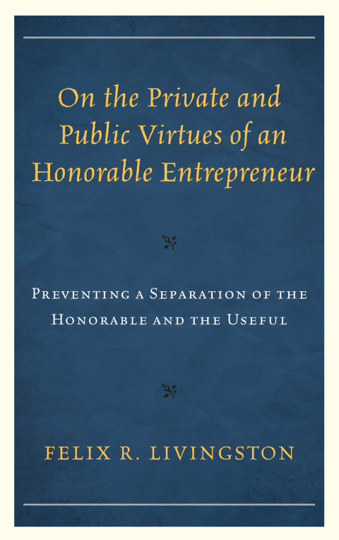 Cover image for book On the Private and Public Virtues of an Honorable Entrepreneur
