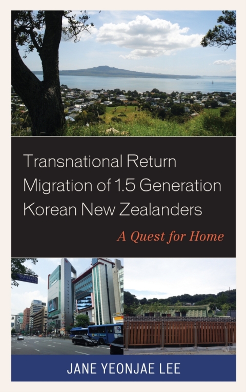 Cover image for book Transnational Return Migration of 1.5 Generation Korean New Zealanders