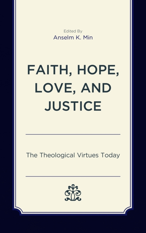 Cover image for book Faith, Hope, Love, and Justice