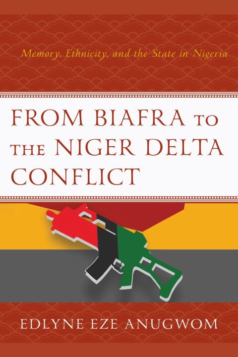 Cover image for book From Biafra to the Niger Delta Conflict
