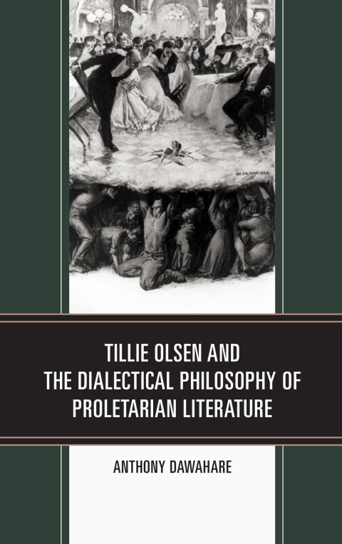 Cover image for book Tillie Olsen and the Dialectical Philosophy of Proletarian Literature