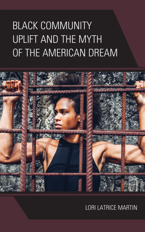 Cover image for book Black Community Uplift and the Myth of the American Dream