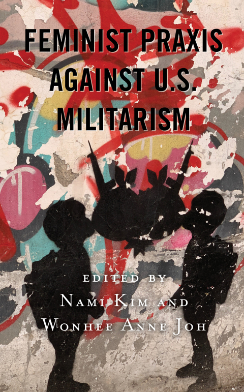Cover image for book Feminist Praxis against U.S. Militarism
