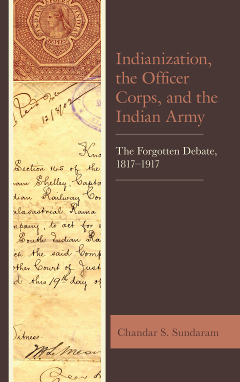 Cover image for book Indianization, the Officer Corps, and the Indian Army
