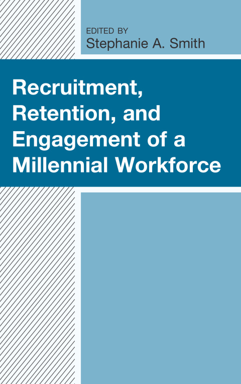 Cover image for book Recruitment, Retention, and Engagement of a Millennial Workforce