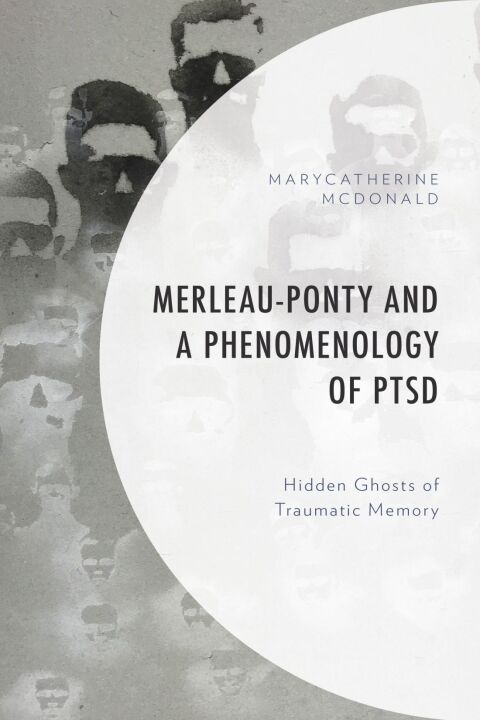 Cover image for book Merleau-Ponty and a Phenomenology of PTSD