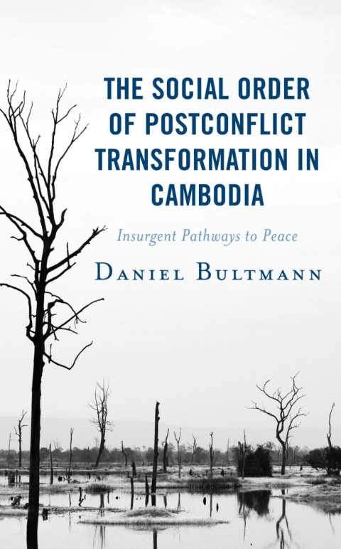 Cover image for book The Social Order of Postconflict Transformation in Cambodia