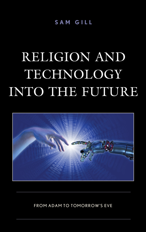 Cover image for book Religion and Technology into the Future