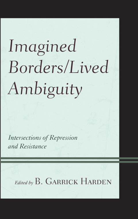 Cover image for book Imagined Borders/Lived Ambiguity