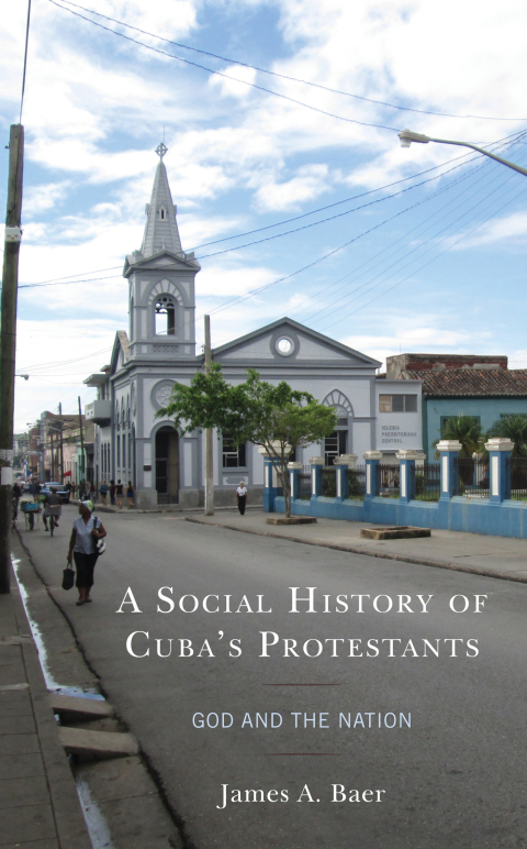 Cover image for book A Social History of Cuba's Protestants