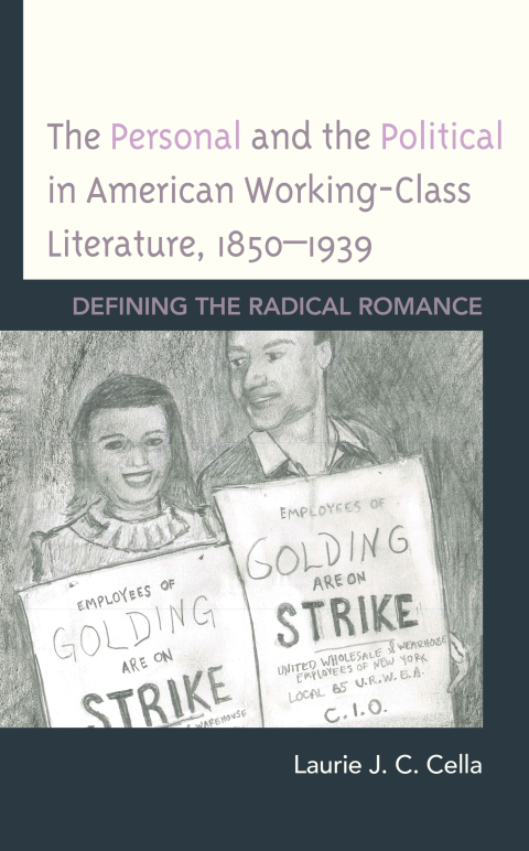 Cover image for book The Personal and the Political in American Working-Class Literature, 1850–1939