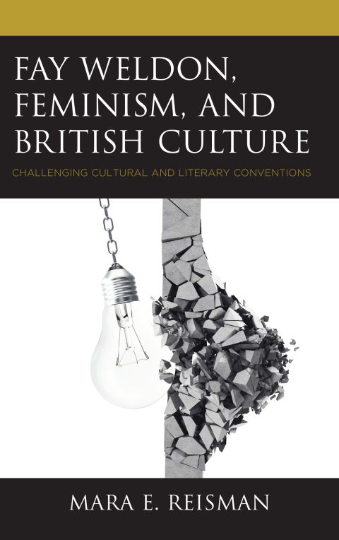 Cover image for book Fay Weldon, Feminism, and British Culture