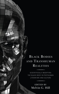 Cover image: Black Bodies and Transhuman Realities 9781498583800