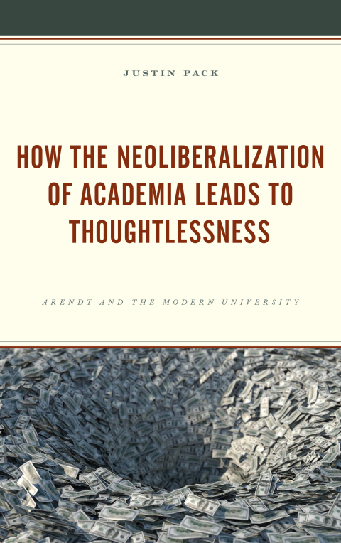 Cover image for book How the Neoliberalization of Academia Leads to Thoughtlessness