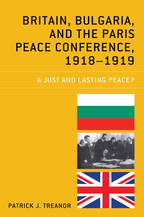 Cover image for book Britain, Bulgaria, and the Paris Peace Conference, 1918–1919