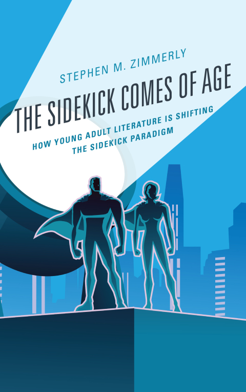 Cover image for book The Sidekick Comes of Age