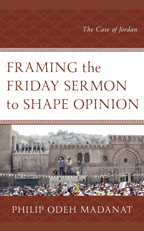 Cover image for book Framing the Friday Sermon to Shape Opinion