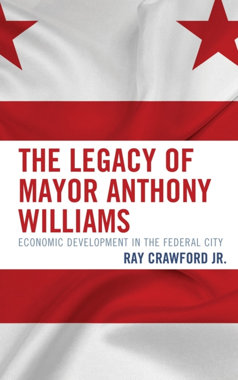 Cover image for book The Legacy of Mayor Anthony Williams