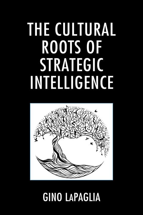 Cover image for book The Cultural Roots of Strategic Intelligence