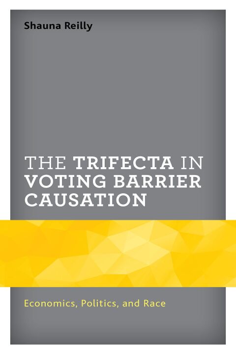 Cover image for book The Trifecta in Voting Barrier Causation
