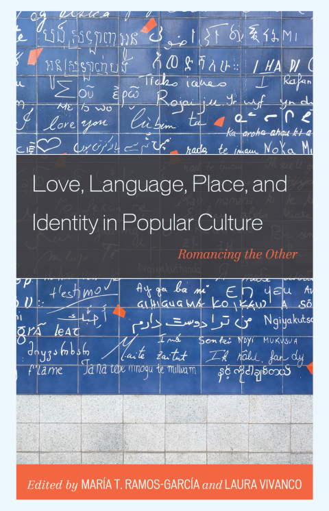 Cover image for book Love, Language, Place, and Identity in Popular Culture