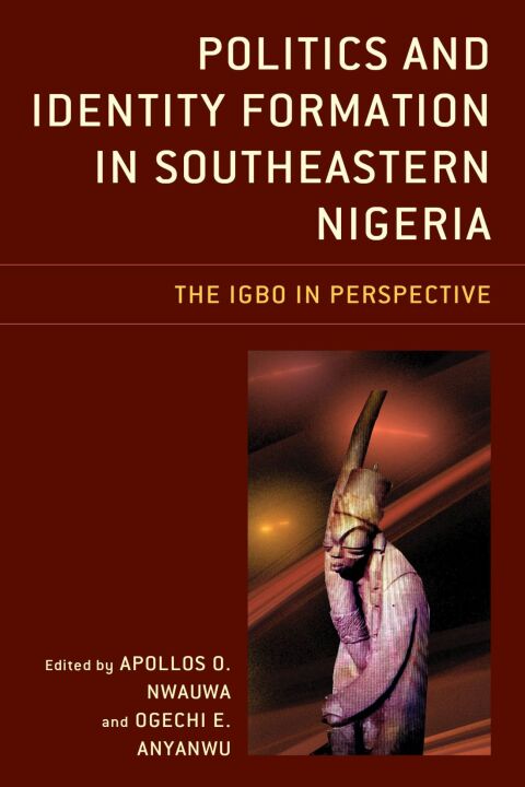 Cover image for book Politics and Identity Formation in Southeastern Nigeria