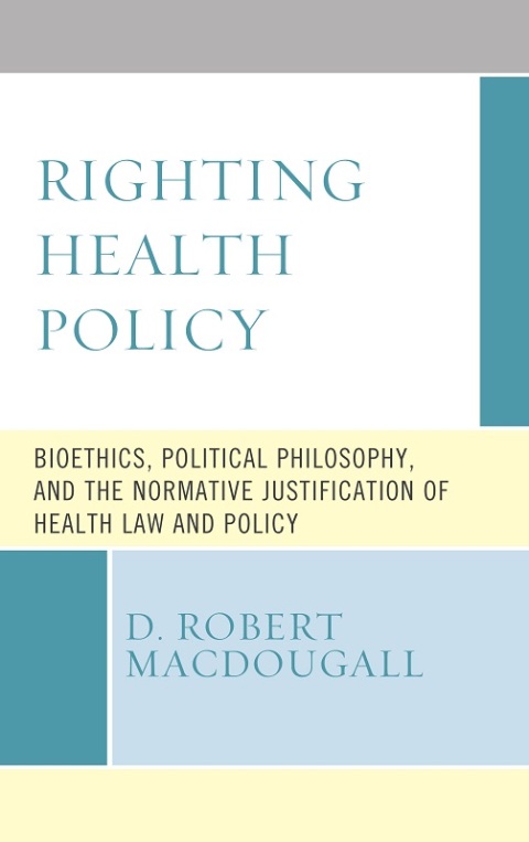 Cover image for book Righting Health Policy