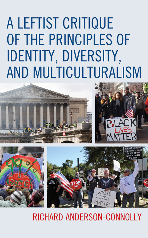 Cover image for book A Leftist Critique of the Principles of Identity, Diversity, and Multiculturalism