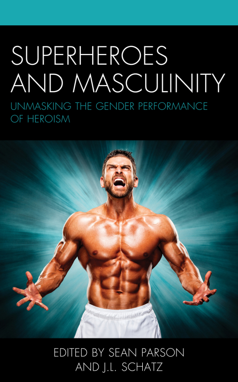 Cover image for book Superheroes and Masculinity