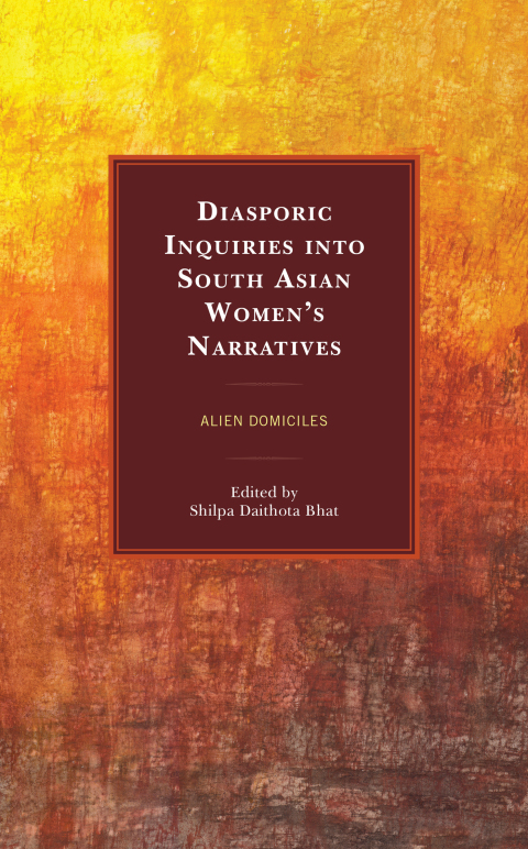Cover image for book Diasporic Inquiries into South Asian Women’s Narratives