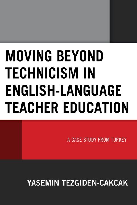 Cover image for book Moving beyond Technicism in English-Language Teacher Education