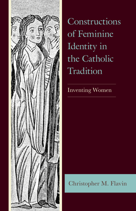 Cover image for book Constructions of Feminine Identity in the Catholic Tradition