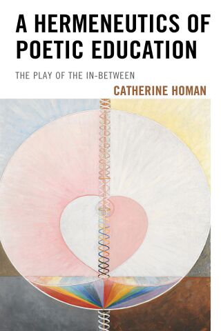 A Hermeneutics of Poetic Education