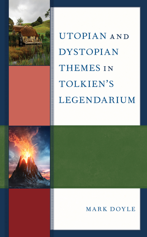Cover image for book Utopian and Dystopian Themes in Tolkien’s Legendarium