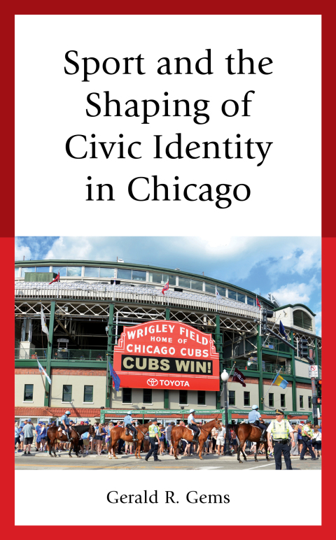 Sport and the Shaping of Civic Identity in Chicago 