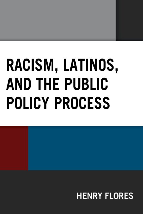 Cover image for book Racism, Latinos, and the Public Policy Process