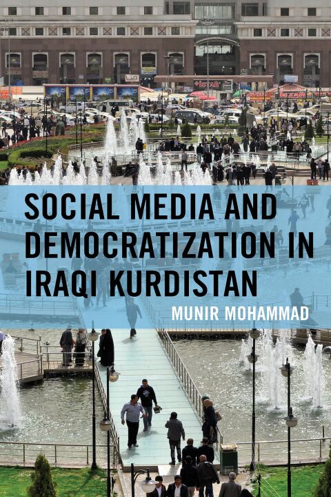 Cover image for book Social Media and Democratization in Iraqi Kurdistan