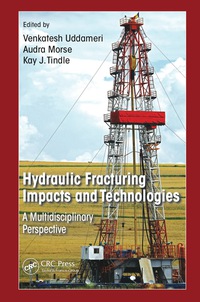 صورة الغلاف: Hydraulic Fracturing Impacts and Technologies 1st edition 9781498721172