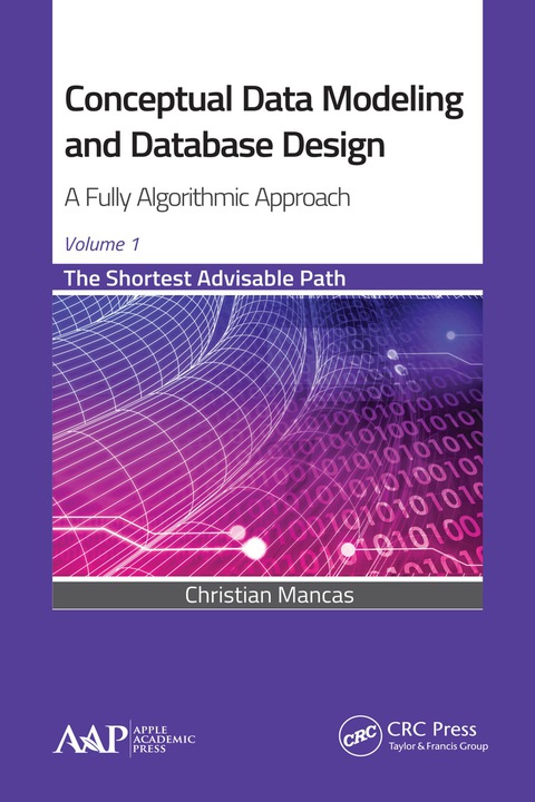 Cover image for book Conceptual Data Modeling and Database Design: A Fully Algorithmic Approach, Volume 1