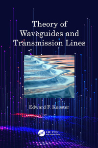 Titelbild: Theory of Waveguides and Transmission Lines 1st edition 9781498730877