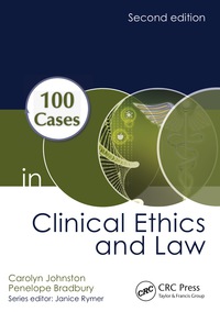 Cover image: 100 Cases in Clinical Ethics and Law 2nd edition 9781498739337