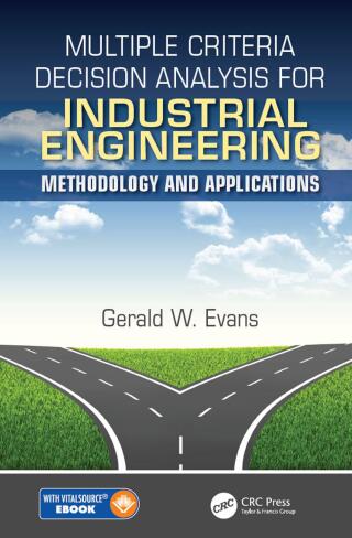 Multiple Criteria Decision Analysis for Industrial Engineering
